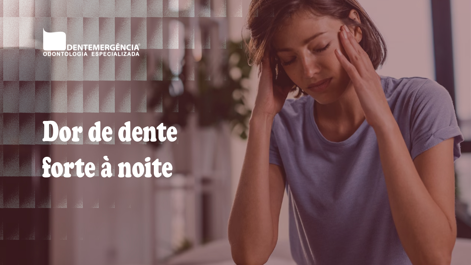 Imagem de capa: Dor de dente forte à noite