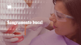 Atendimento odontológico de urgência para sangramento bucal
